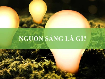 Nguồn sáng là gì và sự khác biệt với vật sáng
