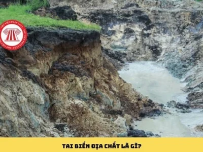 Tai biến địa chất là gì hiện tượng Trái Đất nổi giận